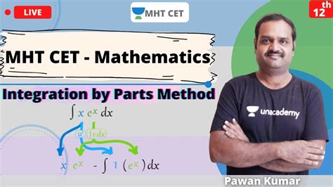 Unacademy Mht Cet Mathematics Integration By Parts Method Class