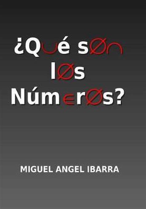 Qu Son Los N Meros Miguel Angel Ibarra 9781094613307 Boeken Bol