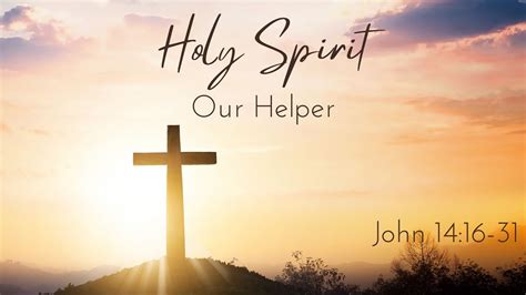 Holy Spirit Our Helper The Fount