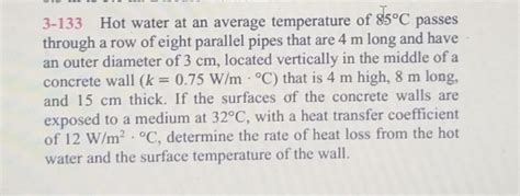 Solved Hot Water At An Average Temperature Of C Passes Chegg
