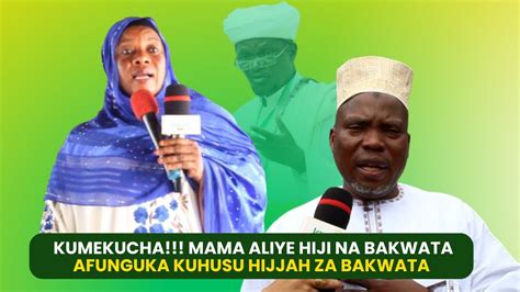 Kumekucha Mama Aliye Hiji Na Bakwata Afunguka Usiyo Ya Jua Kuhusu