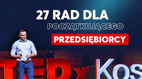 27 rad dla początkującego przedsiębiorcy Biznes i Przedsiębiorczość