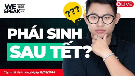 Vn Index CÓ TiẾp TỤc KhỞi SẮc We Speak Chứng Khoán 19 02 2024 Youtube