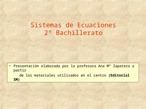 Ppt Sistemas De Ecuaciones 2º Bachillerato Presentación Elaborada Por