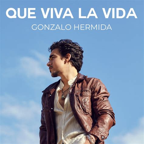 Gonzalo Hermida Grita Que Viva La Vida Delirium Nostri