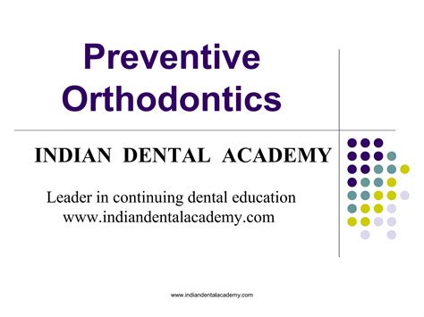 Preventive Orthodontics Certified Fixed Orthodontic Courses By Indian Dental Academy Ppt