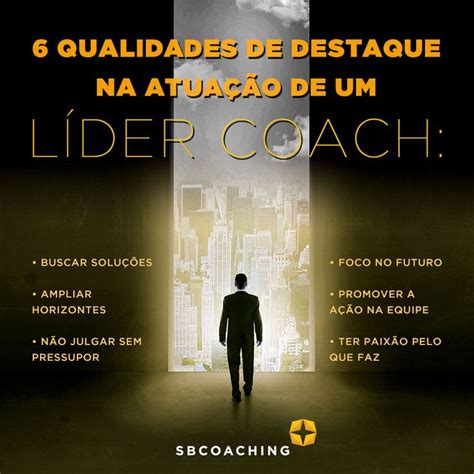 Para você se tornar um excelente líder coach é imprescindível focar em