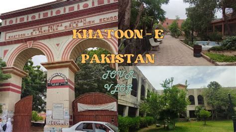 Khatoon E Pakistan College Tour Vlog Youtube