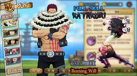 FULL SKILL KATAKURI GAME ONE PIECE BURNING WILL CÂY LIỄU MOCHI HAKI