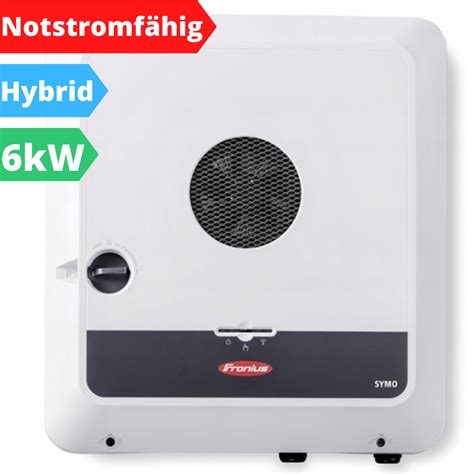 Fronius Symo Gen24 6 0 Plus Wechselrichter Notstrom Hybrid Inverter