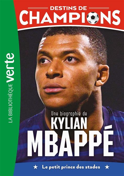 Destins De Champions Une Biographie De Kylian Mbapp Cyril