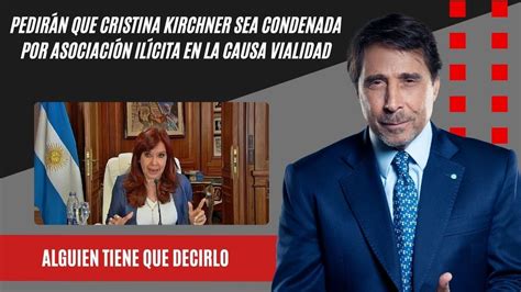 Pedirán Que Cristina Kirchner Sea Condenada Por Asociación Ilícita En