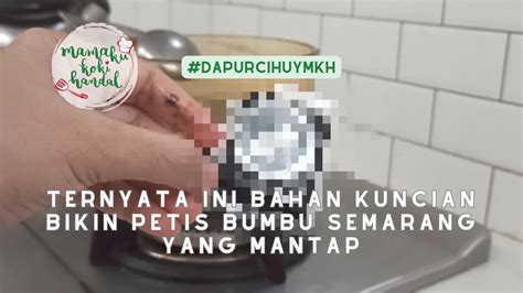 Bahan Kuncian Bikin Petis Bumbu Semarang Mantap Untuk Tahu Petis Petis