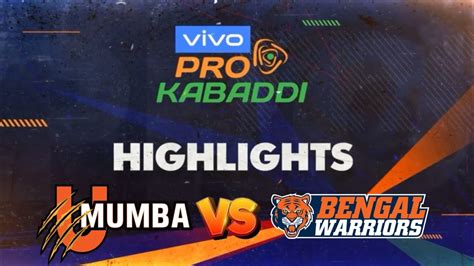 U MUMBA VS BENGAL WARRIORS HIGHLIGHTS BENGAL WARRIORS VS U MUMBA 47TH