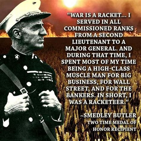 WAR IS A RACKET I SERVED IN ALL COMMISSIONED RANKS LIEUTENANT TO A