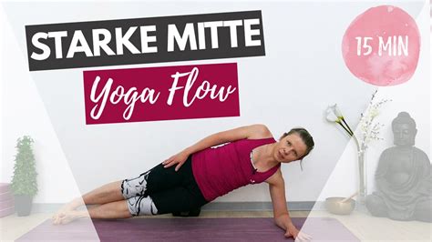 15 Minuten Yoga Flow für eine starke Mitte Core Workout