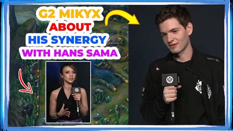 G2 Mikyx About His SYNERGY With HANS SAMA YouTube