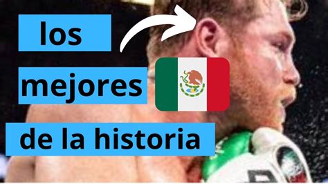 Los Mejores Boxeadores Mexicanos De La Historia Según Ring Magazine El Greatest Boxeo Youtube