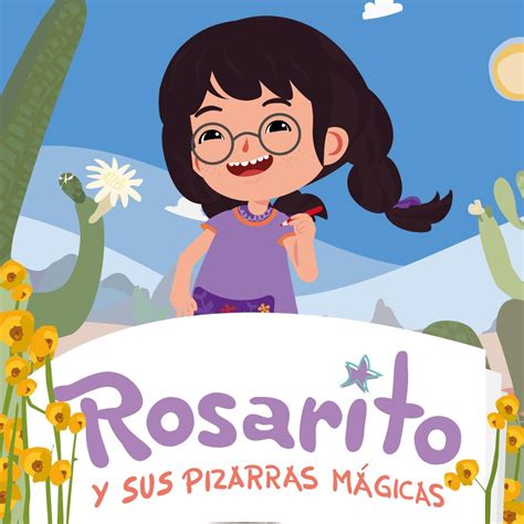 Rosarito Y Sus Pizarras M Gicas La Primera Serie Animada De Producci N