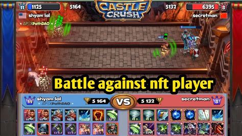 Battle Against Nft Player Amazing Gameplay Video Castle Crush YouTube