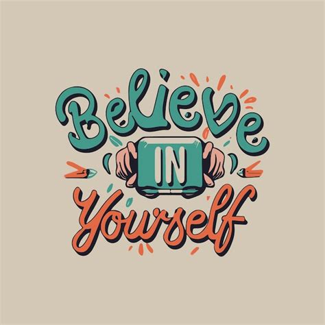 Premium Vector Believe In Yourself Hand Lettering And Typography