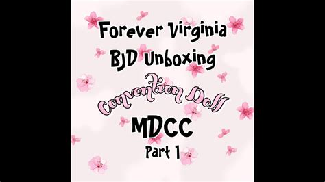 Forever Virginia BJD Convention Doll Unboxing MDCC Part 1 YouTube