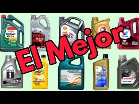 Qu Marca De Aceite Es Mejor Para Motor A Gasolina Los Mejores Aceites