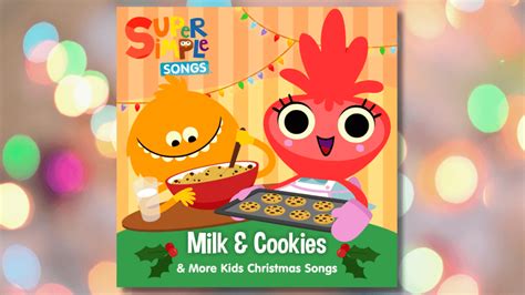 New Album Milk And Cookies And More Kids Christmas Songs Super Simple