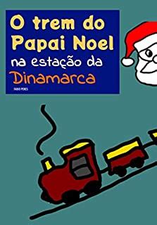 O Trem do Papai Noel na Estação da Dinamarca Infantil eBook Resumo