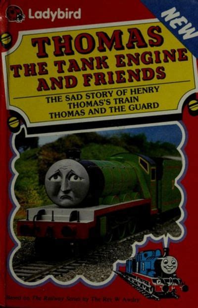 The Sad Story of Henry (Thomas the Tank Engine & Friends) by Awdry, W - 1988-01-01