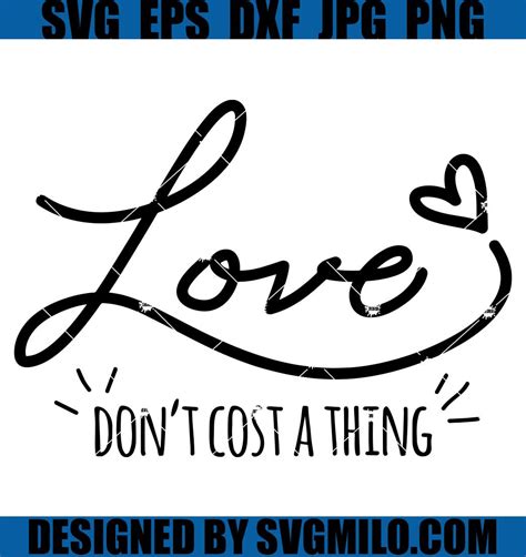 Love-Don_t-Cost-a-Thing-SVG_-Love-SVG_-Valentine-SVG_1200x1200.jpg?v ...