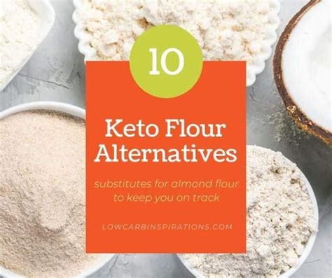 Top 10 Keto Flour Substitutes For The Ketogenic Diet Low Carb Inspirations