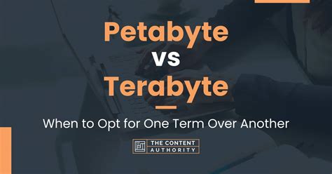 Petabyte vs Terabyte: When to Opt for One Term Over Another