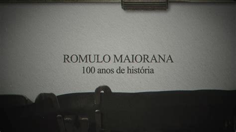 Document Rio Romulo Maiorana Anos De Hist Ria Vai Mostrar Vida