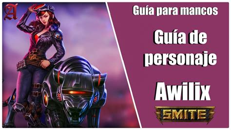 Smite Season Gu A Para Mancos Como Jugar Con Awilix Youtube