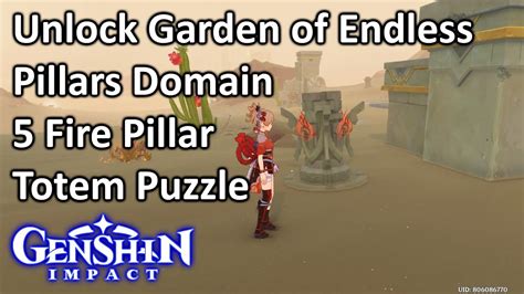 Unlock Garden Of Endless Pillars Domain Fire Pillar Totem Puzzle