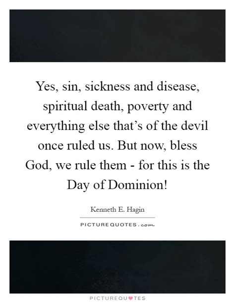 Yes Sin Sickness And Disease Spiritual Death Poverty And