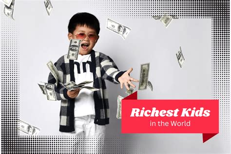 Top 18 Richest Kids in the World with Net Worth