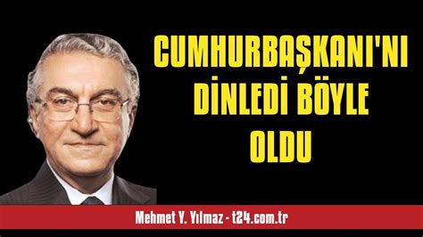 MEHMET Y YILMAZ CUMHURBAŞKANI NI DİNLEDİ BÖYLE OLDU SESLİ KÖŞE