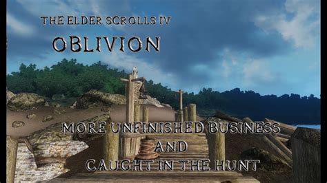 Oblivion Modded K More Unfinished Business And Caught In The