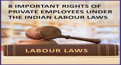 8 Important Rights Of Private Employees Under The Indian Labour Laws