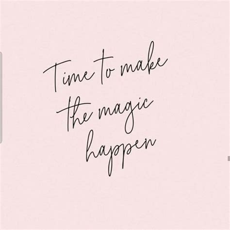 🧡 Time To Make The Magic Happen🧡