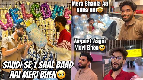 Saudi Se Saal Baad Aai Meri Bhenairport Par Mila Abdul Aziz Aaltu