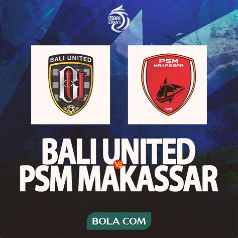 Hasil Bri Liga Diwarnai Dua Penalti Psm Buyarkan Kemenangan Bali