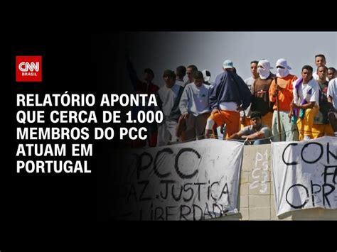 Relatório aponta que cerca de 1 000 membros do PCC atuam em Portugal