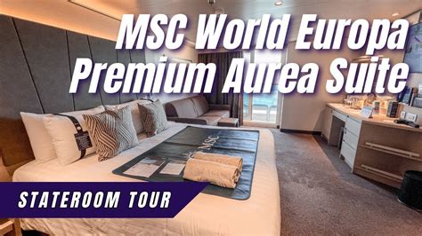 MSC World Europa Premium Aurea Suite Tour 14173 Stateroom Tour Is