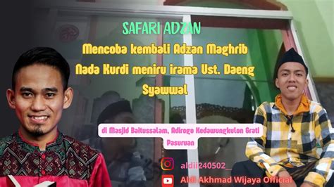 Kembali Meniru Adzan Maghrib Kurdi Kashmir Versi Ust Daeng Syawal Di