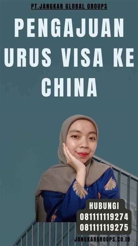 Pengajuan Urus Visa Ke China Jangkar Global Groups