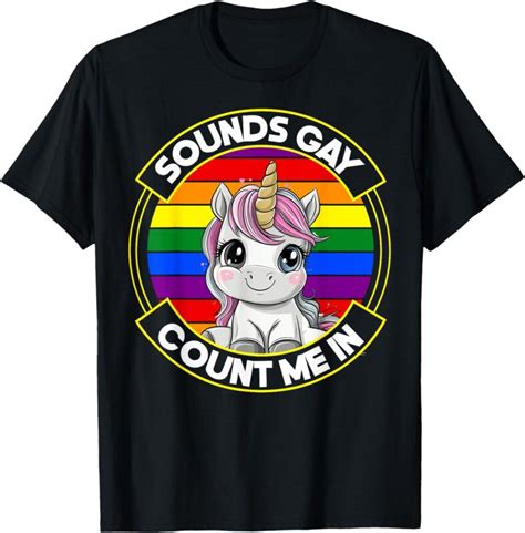 Rainbow Flag LGBT Gay Pride Sounds Gay Count Me In Unicorn T Shirt Buytshirtdesigns