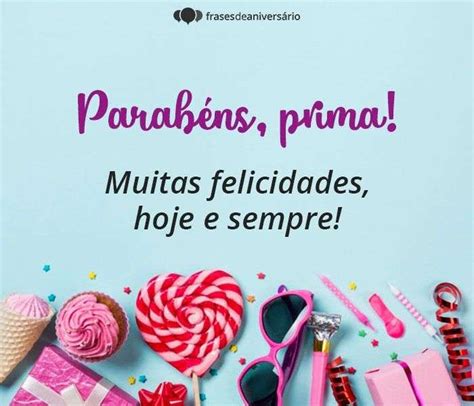 Mensagens de Aniversário para Prima e Parabéns Feliz Aniversário